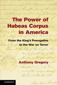 The Power of Habeas Corpus in America