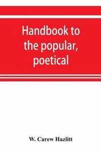 Handbook to the popular, poetical, and dramatic literature of Great Britain, from the invention of printing to the restoration