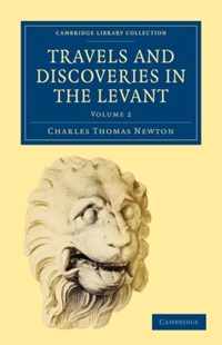 Travels and Discoveries in the Levant, Vol. 2