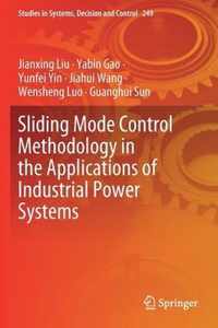 Sliding Mode Control Methodology in the Applications of Industrial Power Systems