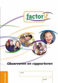 Factor-E  -   Observeren en rapporteren