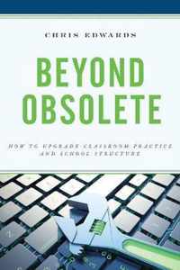 Beyond Obsolete