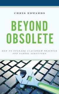 Beyond Obsolete