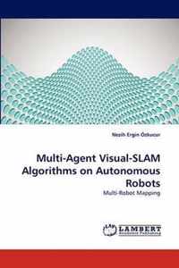 Multi-Agent Visual-SLAM Algorithms on Autonomous Robots