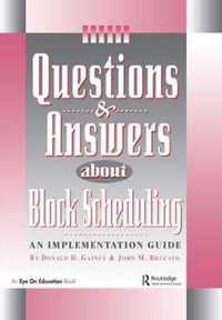 Questions & Answers About Block Scheduling