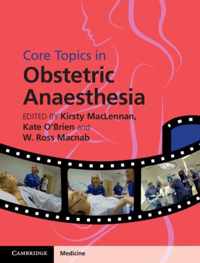 Core Topics in Obstetric Anaesthesia