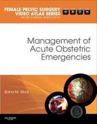 Management of Acute Obstetric Emergencies