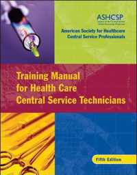 Training Manual for Health Care Central Service Technicians