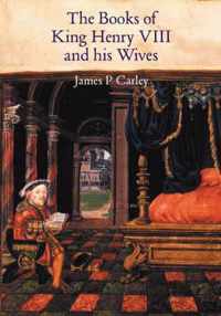 The Books of King Henry VIII and His Wives