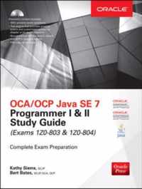 OCA/OCP Java SE 7 Programmer I & II Study Guide (Exams 1Z0-803 & 1Z0-804)