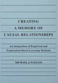 Creating A Memory of Causal Relationships