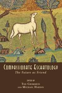 Compassionate Eschatology