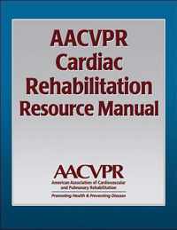 AACVPR Cardiac Rehabilitation Resource Manual