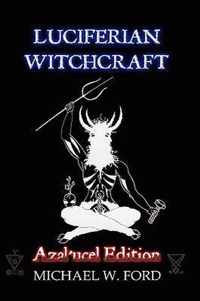 LUCIFERIAN WITCHCRAFT - Azal'ucel Edition