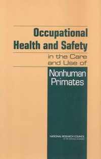 Occupational Health and Safety in the Care and Use of Nonhuman Primates