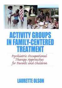 Activity Groups In Family-Centered Treatment