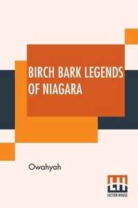 Birch Bark Legends Of Niagara