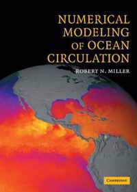 Numerical Modeling Of Ocean Circulation