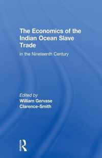 The Economics of the Indian Ocean Slave Trade in the Nineteenth Century