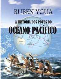 A Historia DOS Povos Do Oceano Pacifico