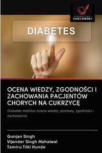 Ocena Wiedzy, Zgodnoci I Zachowania Pacjentow Chorych Na Cukrzyc