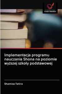 Implementacja programu nauczania Shona na poziomie wyszej szkoly podstawowej