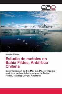 Estudio de metales en Bahia Fildes, Antartica Chilena