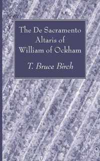 The De Sacramento Altaris Of William Of Ockham