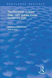 The Pilgrimage of Grace, 1536-1537, and, The Exeter Conspiracy, 1538