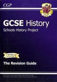 GCSE History Schools History Project the Revision Guide (A*-G Course)