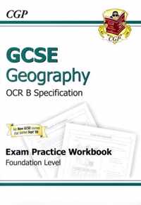 GCSE Geography OCR B Exam Practice Workbook Foundation (A*-G Course)