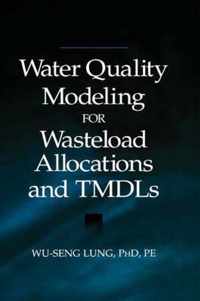 Water Quality Modeling for Wasteload Allocations and TMDLs