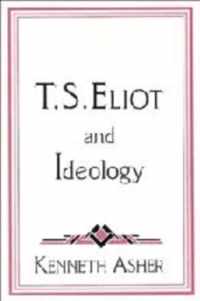 T.S. Eliot and Ideology