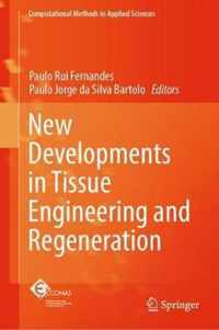 New Developments in Tissue Engineering and Regeneration