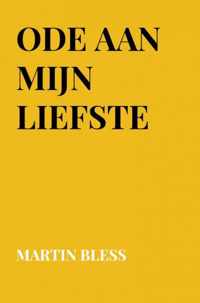 Ode aan mijn liefste - Martin Bless - Paperback (9789464181746)