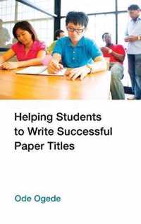 Helping Students to Write Successful Paper Titles