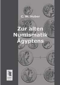 Zur Alten Numismatik Agyptens