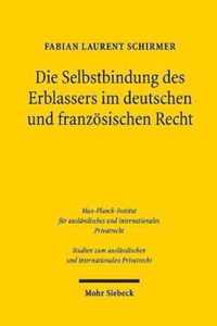 Die Selbstbindung des Erblassers im deutschen und franzoesischen Recht