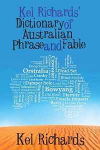 Kel Richards' Dictionary of Australian Phrase and Fable