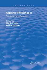 Aspartic Proteinases Physiology and Pathology