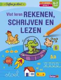 Oefen je slim  -   Vlot leren rekenen, schrijven en lezen (6-7 j.)