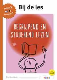 Bij de les  -  Begrijpend en studerend lezen groep 3 - leerjaar 1