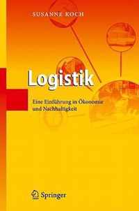 Logistik: Eine Einführung in Ökonomie Und Nachhaltigkeit