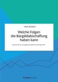 Welche Folgen die Bargeldabschaffung haben kann. Argumente für und gegen bargeldlose Zahlungsmittel