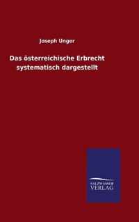 Das oesterreichische Erbrecht systematisch dargestellt