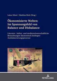 Oekonomisierte Welten: Im Spannungsfeld Von Balance Und Disbalance