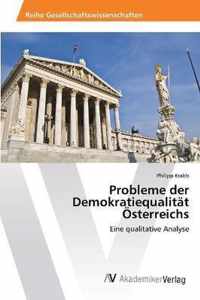 Probleme der Demokratiequalitat OEsterreichs