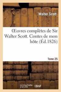 Oeuvres Completes de Sir Walter Scott. Tome 25 Contes de Mon Hote. T3