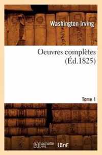 Oeuvres Completes. Tome 1 (Ed.1825)