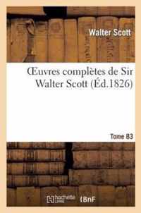 Oeuvres Completes de Sir Walter Scott. Tome 83